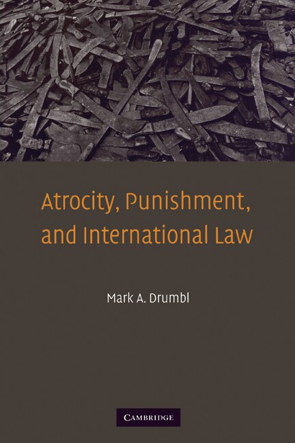 Couverture_Atrocity, Punishment, And International Law