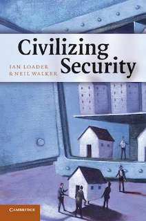 Front cover_Civilizing Security