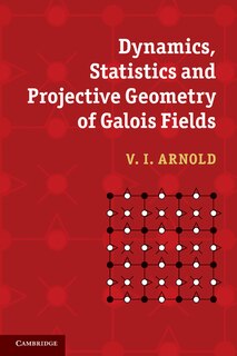 Front cover_Dynamics, Statistics and Projective Geometry of Galois Fields