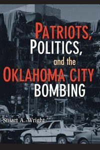 Couverture_Patriots, Politics, and the Oklahoma City Bombing