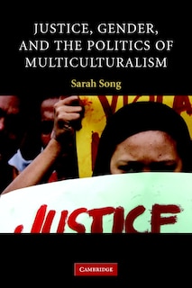 Front cover_Justice, Gender, and the Politics of Multiculturalism