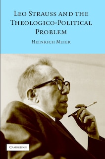 Front cover_Leo Strauss and the Theologico-Political Problem