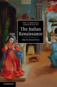 The Cambridge Companion To The Italian Renaissance