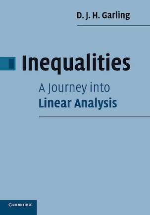 Inequalities: A Journey into Linear Analysis