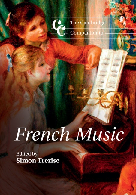 Front cover_The Cambridge Companion To French Music
