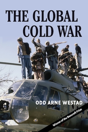 The Global Cold War: Third World Interventions And The Making Of Our Times