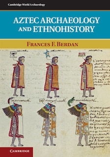 Couverture_Aztec Archaeology And Ethnohistory