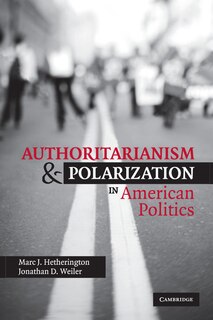 Front cover_Authoritarianism and Polarization in American Politics