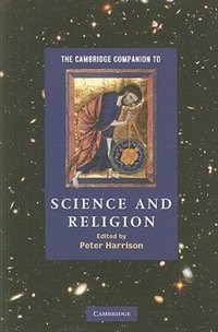 The Cambridge Companion to Science and Religion