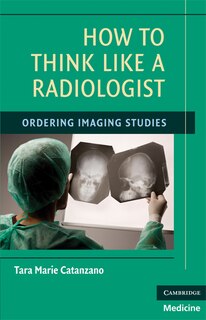 Front cover_How to Think Like a Radiologist