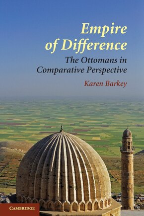 Empire of Difference: The Ottomans in Comparative Perspective