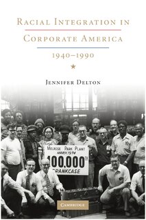 Couverture_Racial Integration in Corporate America, 1940–1990