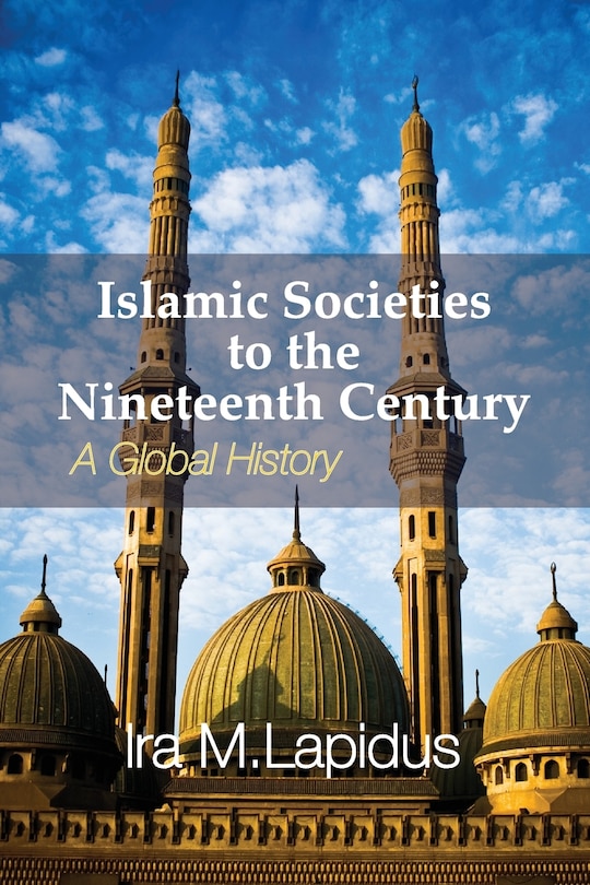Front cover_Islamic Societies to the Nineteenth Century