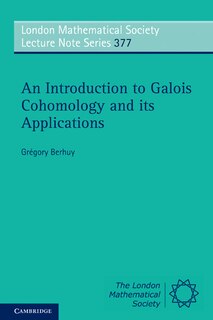 Front cover_An Introduction to Galois Cohomology and its Applications