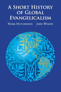 Couverture_A Short History of Global Evangelicalism