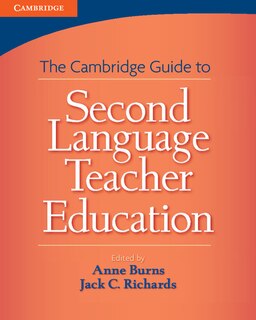 Front cover_Cambridge Guide To Second Language Teacher Education