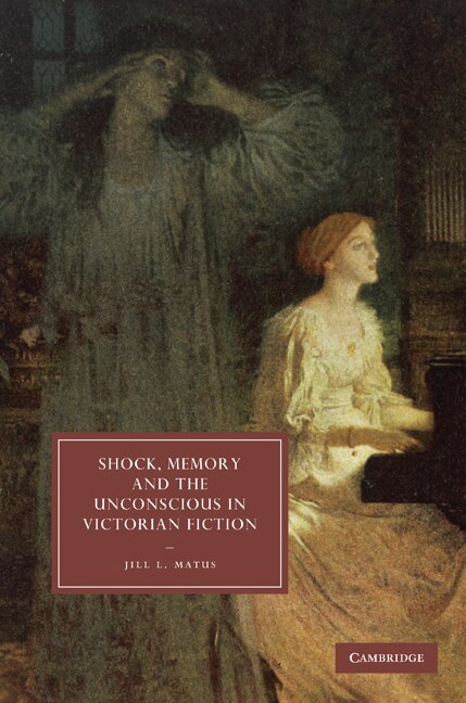Couverture_Shock, Memory and the Unconscious in Victorian Fiction