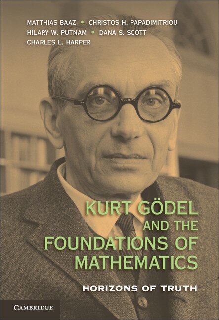 Couverture_Kurt Gödel And The Foundations Of Mathematics