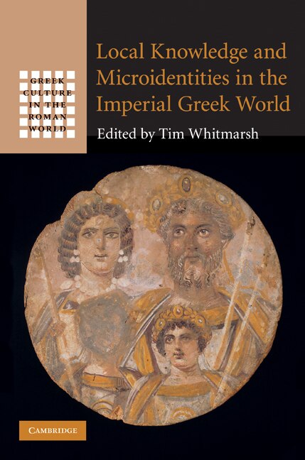 Front cover_Local Knowledge and Microidentities in the Imperial Greek World