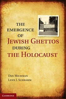 Front cover_The Emergence of Jewish Ghettos During the Holocaust