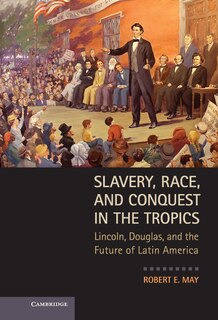 Front cover_Slavery, Race, and Conquest in the Tropics