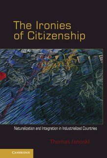 Front cover_The Ironies of Citizenship