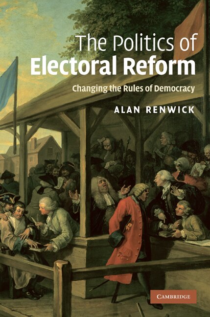 Front cover_The Politics of Electoral Reform