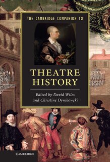 Front cover_The Cambridge Companion to Theatre History