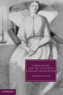 Front cover_Tuberculosis and the Victorian Literary Imagination
