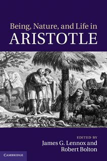 Couverture_Being, Nature, and Life in Aristotle
