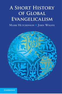Front cover_A Short History of Global Evangelicalism