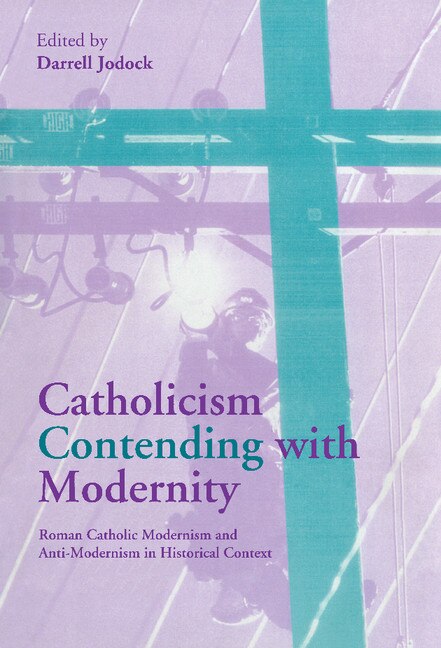 Couverture_Catholicism Contending With Modernity