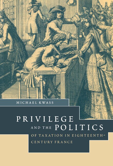 Front cover_Privilege And The Politics Of Taxation In Eighteenth-century France