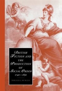 Front cover_British Fiction and the Production of Social Order, 1740–1830