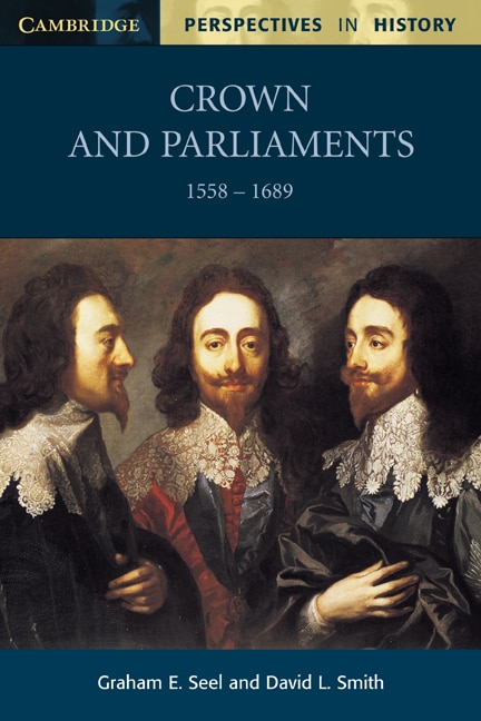 Front cover_Crown and Parliaments, 1558–1689