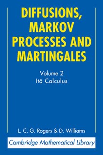 Diffusions, Markov Processes And Martingales: Volume 2, Itô Calculus