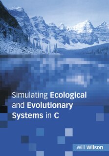 Front cover_Simulating Ecological And Evolutionary Systems In C
