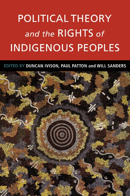 Couverture_Political Theory And The Rights Of Indigenous Peoples