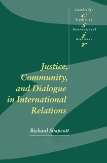 Front cover_Justice, Community and Dialogue in International Relations