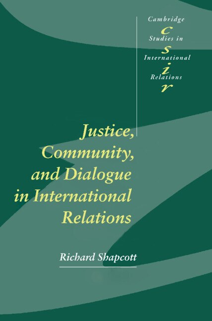 Front cover_Justice, Community and Dialogue in International Relations