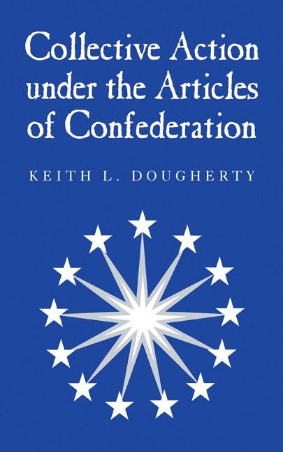 Couverture_Collective Action Under The Articles Of Confederation