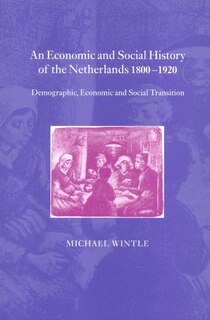 Front cover_An Economic and Social History of the Netherlands, 1800–1920