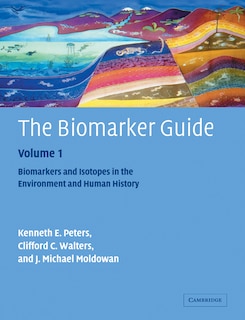 Couverture_The Biomarker Guide: Volume 1, Biomarkers and Isotopes in the Environment and Human History