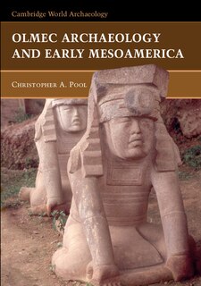 Couverture_Olmec Archaeology And Early Mesoamerica
