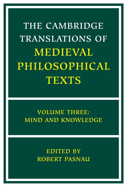 Front cover_The Cambridge Translations of Medieval Philosophical Texts: Volume 3, Mind and Knowledge