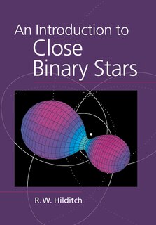 Front cover_An Introduction To Close Binary Stars