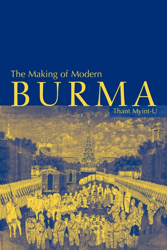 Couverture_The Making Of Modern Burma