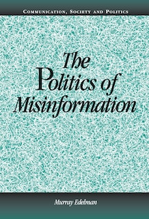Couverture_The Politics Of Misinformation