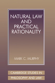 Front cover_Natural Law And Practical Rationality
