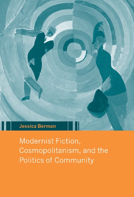 Couverture_Modernist Fiction, Cosmopolitanism and the Politics of Community